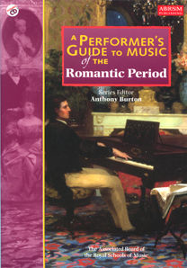 A Performance Guide to Music (Romantic)