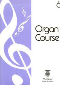 Organ Course 6 (Technics)