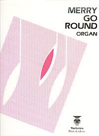 Merry Go Round for Organ (Technics)